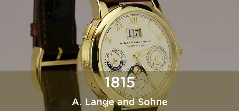  1815 A. Lange and Sohne