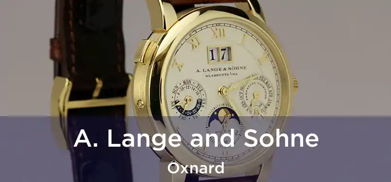  A. Lange and Sohne Oxnard