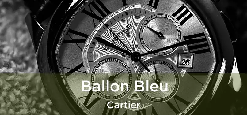  Ballon Bleu Cartier