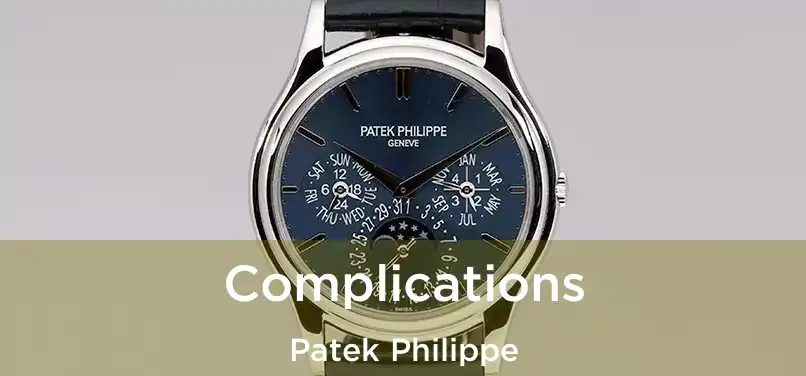  Complications Patek Philippe
