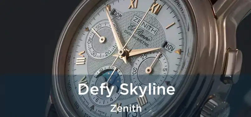  Defy Skyline Zenith