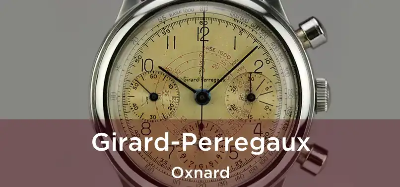  Girard-Perregaux Oxnard