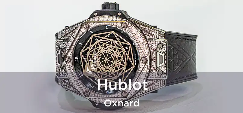  Hublot Oxnard