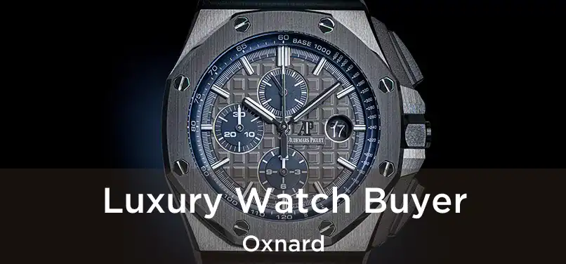  Luxury Watch Buyer Oxnard