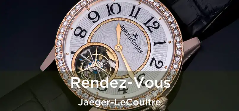  Rendez-Vous Jaeger-LeCoultre
