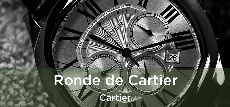  Ronde de Cartier Cartier