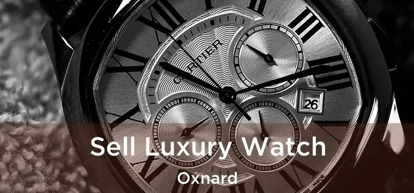  Sell Luxury Watch Oxnard