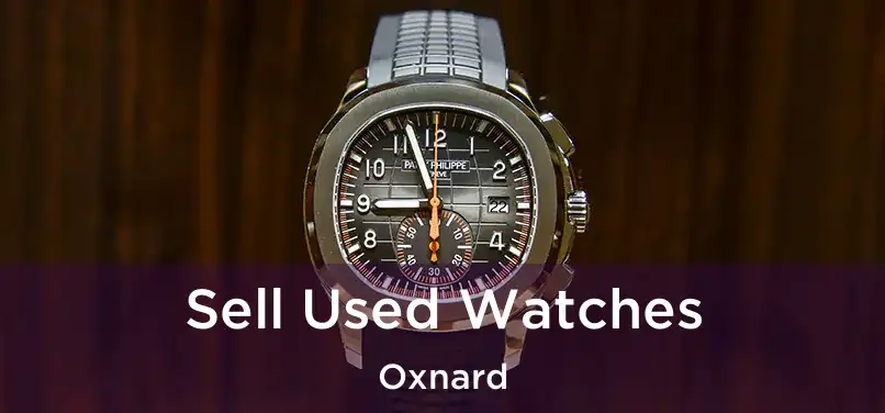  Sell Used Watches Oxnard