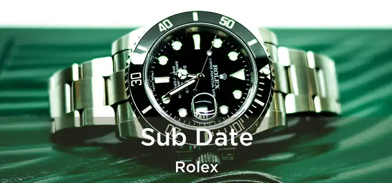  Sub Date Rolex