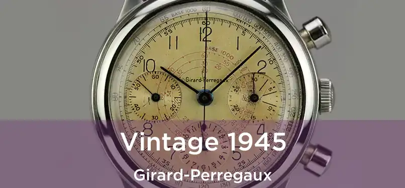  Vintage 1945 Girard-Perregaux