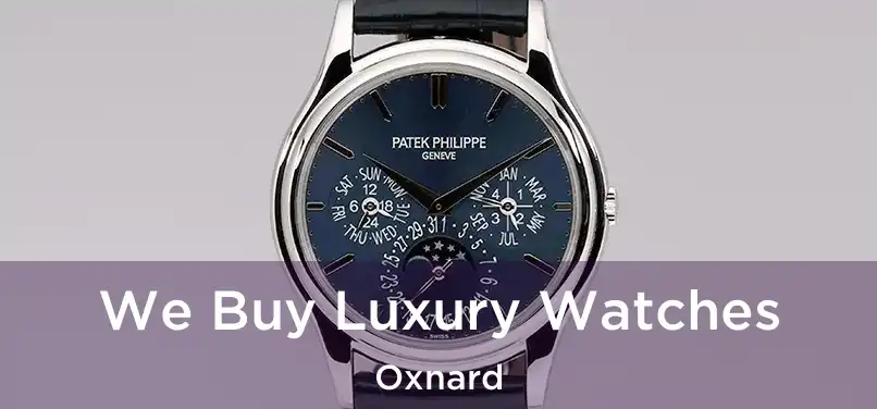  We Buy Luxury Watches Oxnard